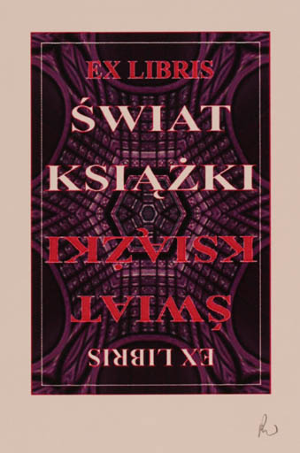 Exlibris by Rajmund Aszkowski from Poland for Swiat Ksiazki - Abstract Text/Writing 