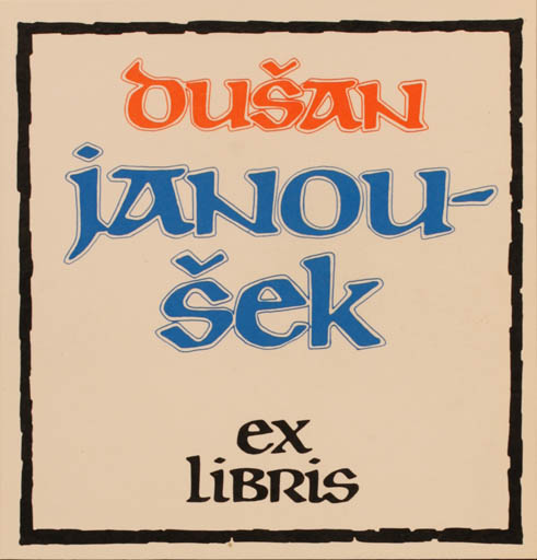 Exlibris by Dusan Janousek from Czechoslovakia for Dusan Janousek - Text/Writing 