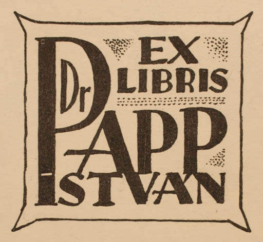 Exlibris by ? ? from Unknown for Dr. Papp Istvan - Text/Writing 