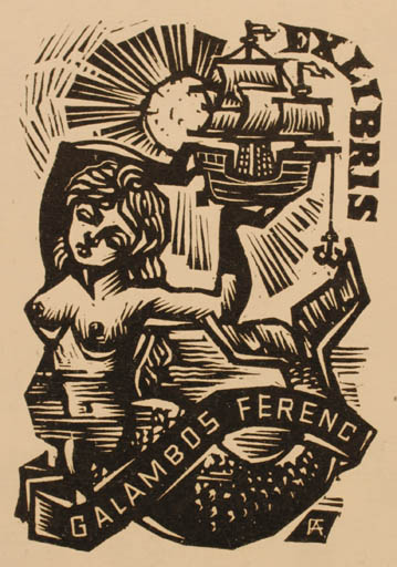 Exlibris by Antal Fery from Hungary for Galambos Ferenc - Mermaid Maritime Ship/Boat 