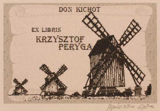 Exlibris by Agnieszka Lipska from Poland for Krzysztof Peryga - Don Quijote Mill 