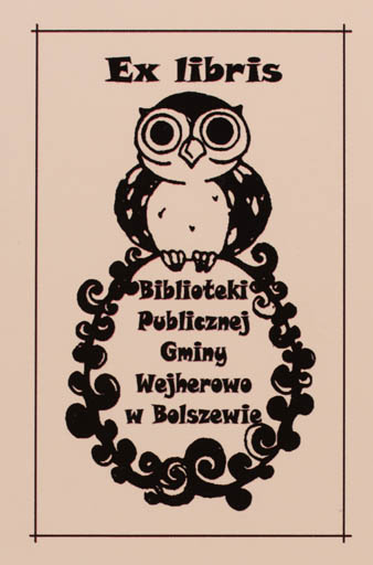 Exlibris by Weroniki Podstawki from Poland for ? Biblioteki Publicznej Gminy Wejherowo W. Bolszewie - Owl 