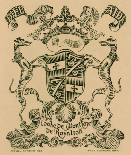 Exlibris by D. Miguel Antonio do Carmo de Noronha de Paiva Couceiro from Portugal for ? Cooke de Montjoye de Royalton - Heraldry 