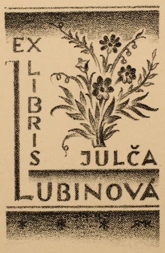 Exlibris by Ruda Kubicek from Czech Republic for Julca Lubinova - Flower Flora 