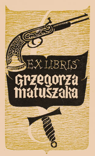 Exlibris by Christian Blæsbjerg from Denmark for Grzegorza Matuszaka - Weapon 
