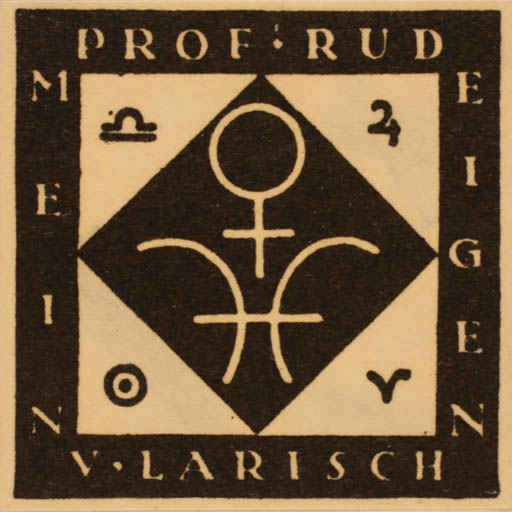 Exlibris by Prof. Rud. V. Larisch from Austria for Prof. Rud. V. Larisch - 