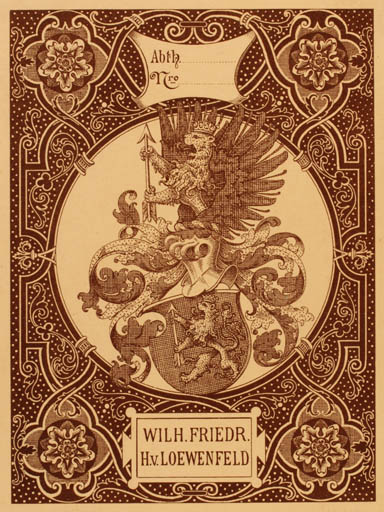 Exlibris by Wilh. Friedr. v. Loewenfeld from Unknown for Wilh. Friedr. v. Loewenfeld - Heraldry 